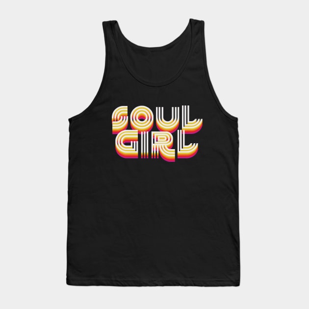 Soul Girl soul music Tank Top by retropetrol